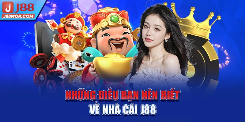 Những điều bạn nên biết về nhà cái J88