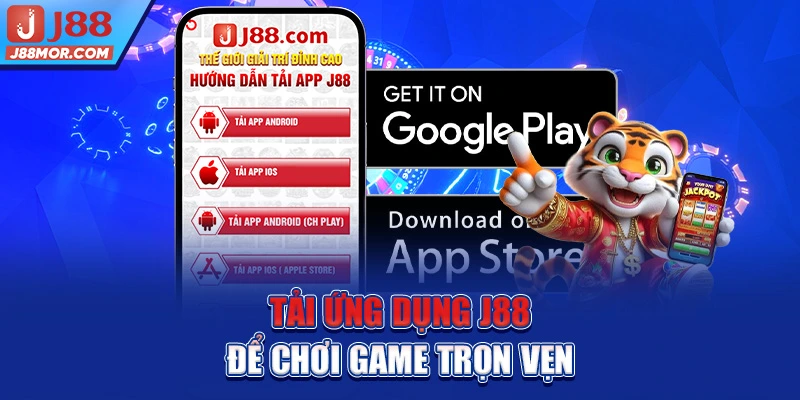 Tải ứng dụng J88 để chơi game trọn vẹn