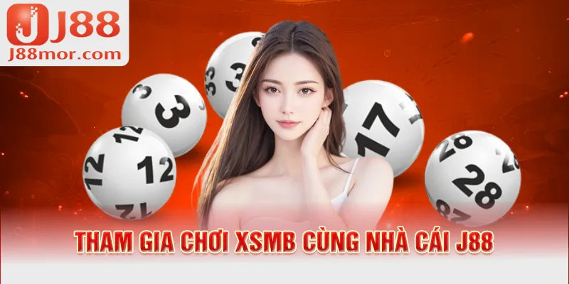 Tham gia chơi XSMB cùng nhà cái J88