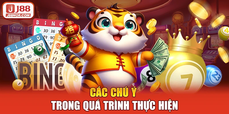 Các chú ý trong quá trình thực hiện