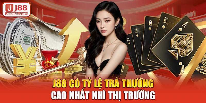 J88 có tỷ lệ trả thưởng cao nhất nhì thị trường