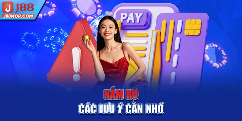 Nắm rõ các lưu ý cần nhớ