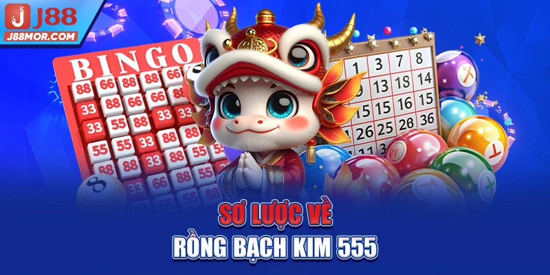 Sơ lược về Rồng bạch kim 555