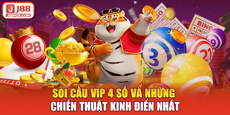 soi-cau-vip-4-so-va-nhung-chien-thuat-kinh-dien-nhat