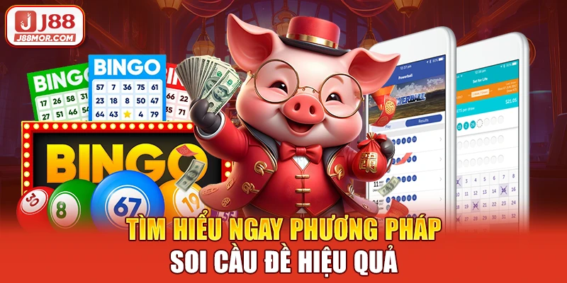 Tìm hiểu ngay phương pháp soi cầu đề hiệu quả