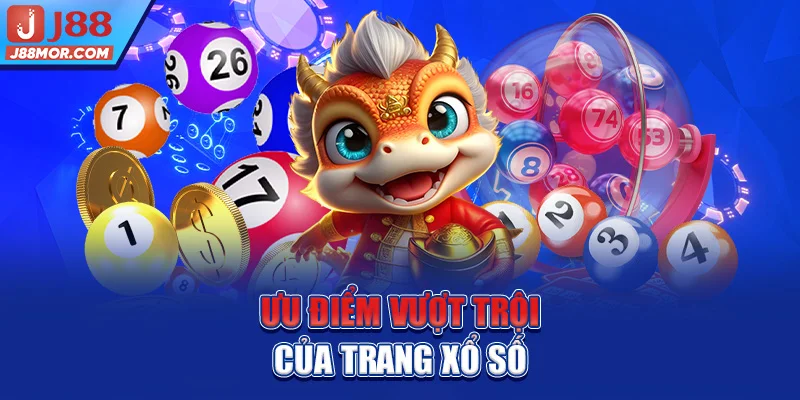 Ưu điểm vượt trội của trang xổ số